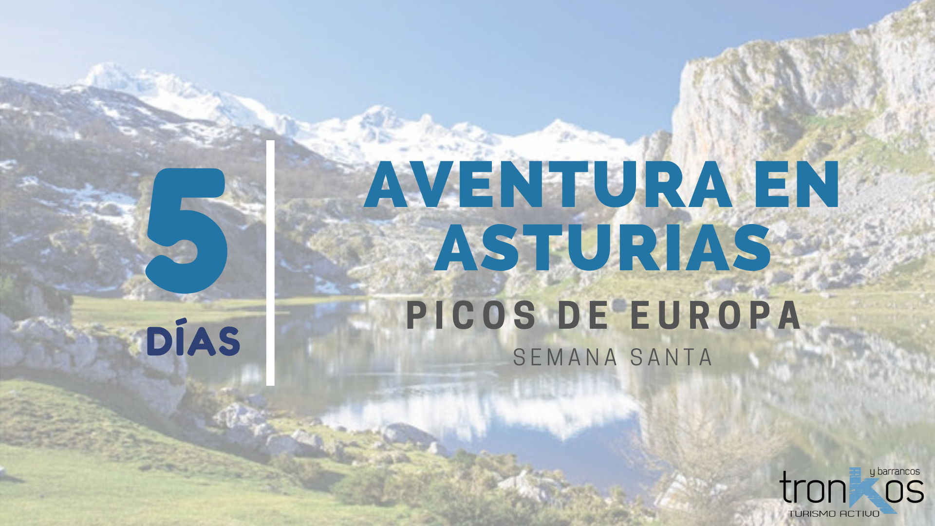 Aventuras por los Picos de Europa de Asturias con Tronkos y Barrancos